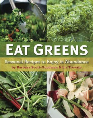Eat greens : seasonal recipes to enjoy in abundance  cover image cdn
