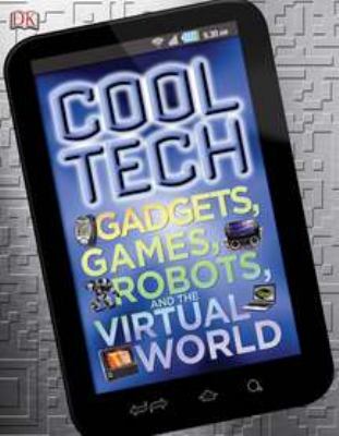 Cool tech : gadgets, games, robots, and the digital world  cover image cdn