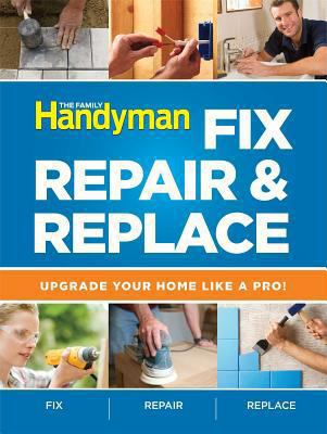 Fix, repair & replace : upgrade your home like a pro!  cover image cdn