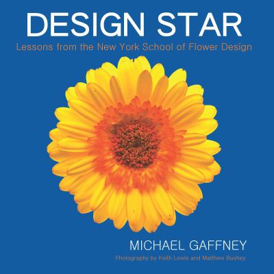 Design Star : lessons from the New York School of Flower Design  cover image cdn