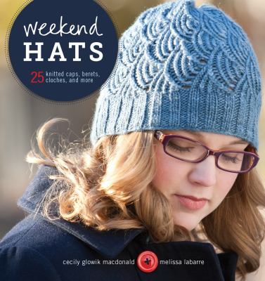 Weekend hats : 25 knitted caps, berets, cloches, and more  cover image cdn