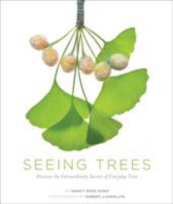 Seeing trees : discover the extraordinary secrets of everyday trees  cover image cdn