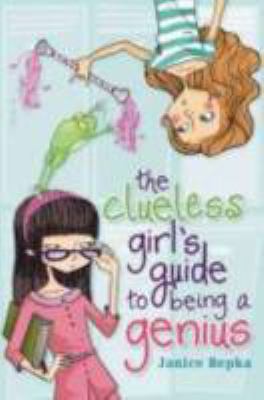 The clueless girl's guide to being a genius  cover image cdn