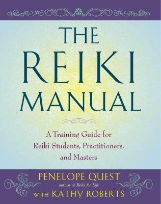 The Reiki manual : a training guide for Reiki students, practitioners, and masters  cover image cdn