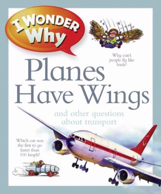 I wonder why planes have wings and other questions about transportation  cover image cdn