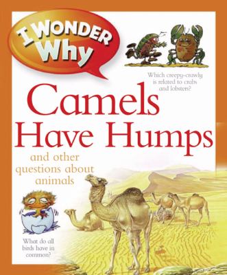 I wonder why camels have humps and other questions about animals  cover image cdn