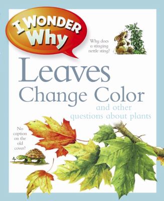 I wonder why leaves change color and other questions about plants  cover image cdn