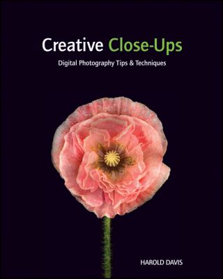 Creative close-ups : digital photography tips & techniques  cover image cdn