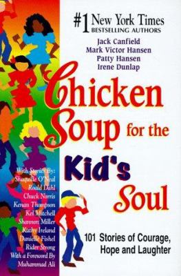Chicken soup for the kid's soul : 101 stories of courage, hope, and laughter  cover image cdn