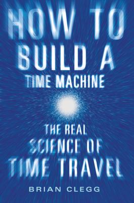 How to build a time machine : the real science of time travel  cover image cdn