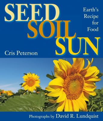 Seed, soil, sun : Earth's recipe for food  cover image cdn