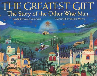 The greatest gift : the story of the other wise man  cover image cdn