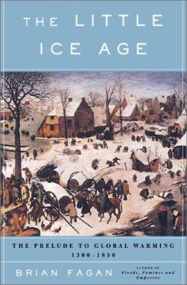 The Little Ice Age : how climate made history, 1300-1850  cover image cdn