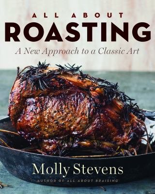 All about roasting : a new approach to a classic art cover image