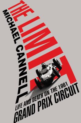 The limit : life and death on the 1961 Grand Prix Circuit  cover image cdn