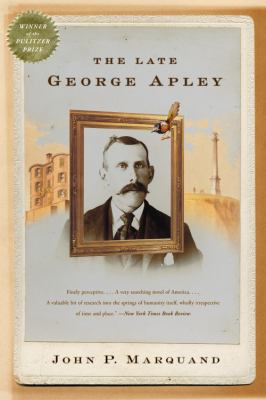 The late George Apley : a novel in the form of a memoir  cover image cdn