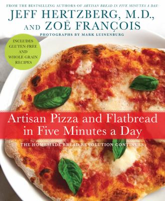 Artisan pizza and flatbread in five minutes a day  cover image cdn