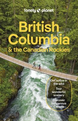 Lonely Planet. British Columbia & the Canadian Rockies cover image cdn