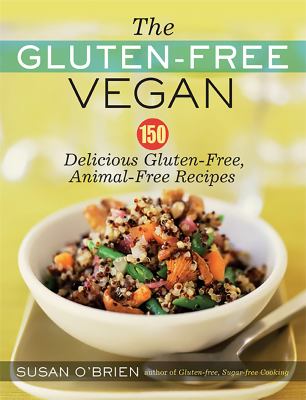 The gluten-free vegan : 150 delicious gluten-free, animal-free recipes  cover image cdn