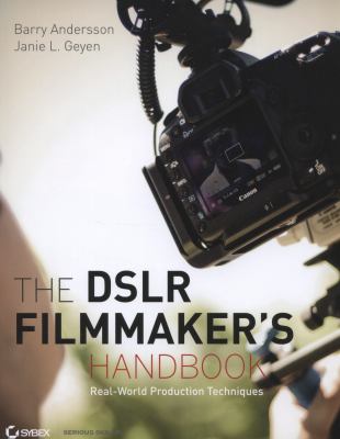 The DSLR filmmaker's handbook : real-world production techniques  cover image cdn