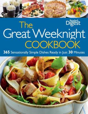 The great weeknight cookbook : 365 sensationally simple dishes ready in just 30 minutes  cover image cdn