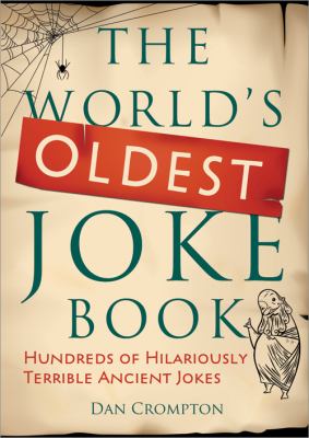 The world's oldest joke book : hundreds of hilariously terrible ancient jokes  cover image cdn