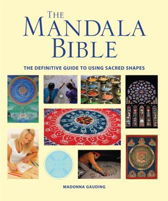 The mandala bible : the definitive guide to using sacred shapes  cover image cdn