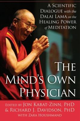 The mind's own physician : a scientific dialogue with the Dalai Lama on the healing power of meditation  cover image cdn