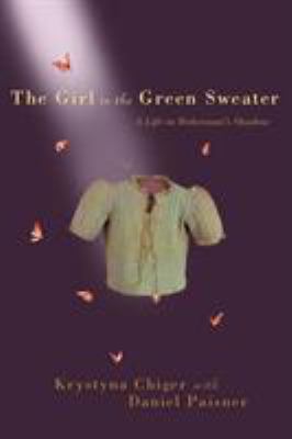 The girl in the green sweater : a life in Holocaust's shadow  cover image cdn