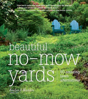 Beautiful no-mow yards : 50 amazing lawn alternatives  cover image cdn
