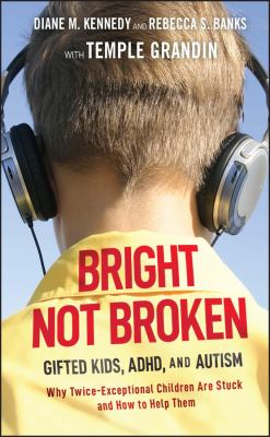Bright not broken : gifted kids, ADHD, and autism  cover image cdn