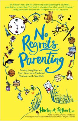 No regrets parenting : turning long days and short years into cherished moments with your kids  cover image cdn