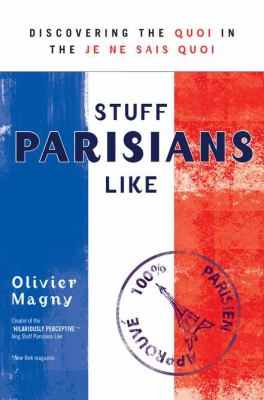 Stuff Parisians like : discovering the quoi in the je ne sais quoi  cover image cdn