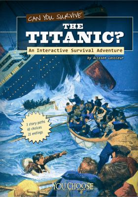 Can you survive the Titanic? : an interactive survival adventure  cover image cdn