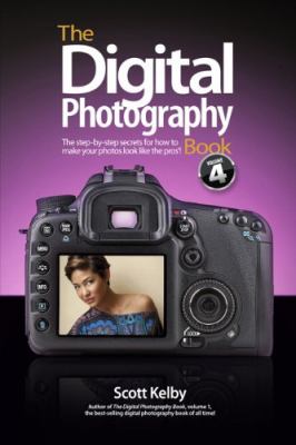 The digital photography book. Part 4 : the step-by-step secrets for how to make your photos look like the pros'! cover image