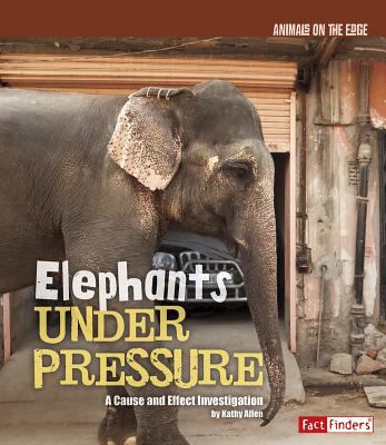 Elephants under pressure : a cause and effect investigation  cover image cdn
