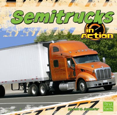 Semitrucks in action : by Lola M. Schaefer cover image cdn