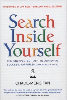 Search inside yourself : the unexpected path to achieving success, happiness, (and World peace)  cover image cdn