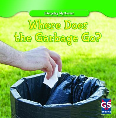 Where does the garbage go?  cover image cdn