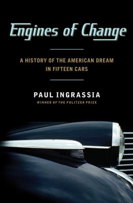 Engines of change : a history of the American dream in fifteen cars  cover image cdn
