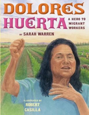Dolores Huerta : a hero to migrant workers  cover image cdn