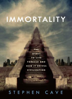 Immortality : the quest to live forever and how it drives civilization  cover image cdn