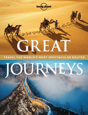 Great journeys : travel the world's most spectacular routes  cover image cdn
