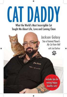 Cat daddy : what the world's most incorrigible cat taught me about life, love, and coming clean  cover image cdn
