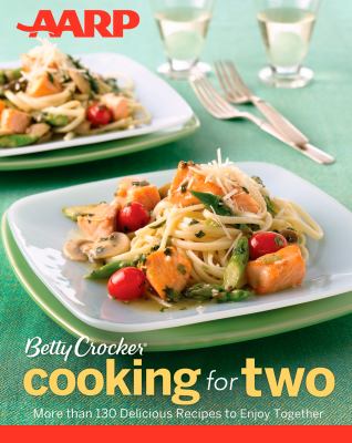 Cooking for two : more than 130 delicious recipes to enjoy together  cover image cdn