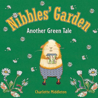 Nibbles' garden : another green tale  cover image cdn