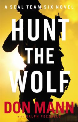 Hunt the wolf : a SEAL Team Six novel  cover image cdn