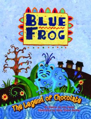 Blue frog : the legend of chocolate  cover image cdn
