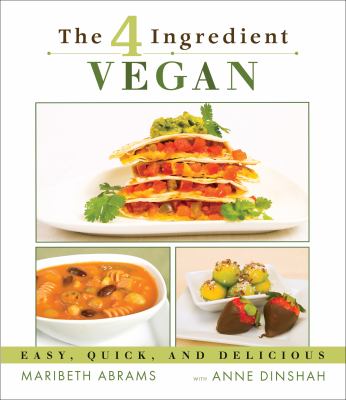 The 4-ingredient vegan : easy, quick, and delicious  cover image cdn