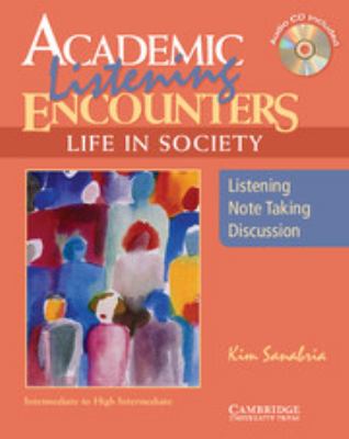 Academic listening encounters : life in society : listening, note taking, discussion  cover image cdn